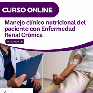 Manejo clínico nutricional del paciente con Enfermedad Renal Crónica