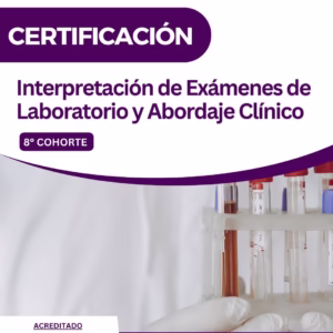 Interpretación de Exámenes de Laboratorio y Abordaje Clínico (8º Cohorte)