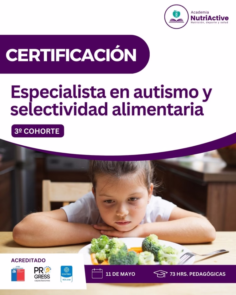 Especialista en autismo y selectividad alimentaria: Abordaje nutricional y multidisciplinario con enfoque inclusivo (3º Cohorte) - Academia Nutriactive