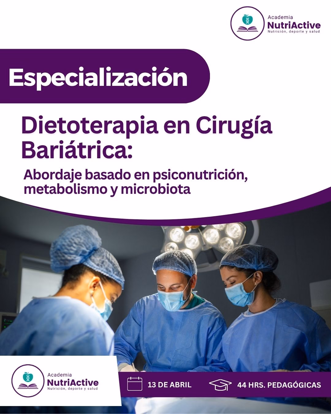 Dietoterapia en Cirugía Bariátrica: Abordaje basado en psiconutrición, metabolismo y microbiota (3º Cohorte)