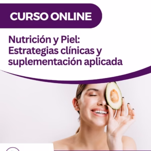Nutrición y Piel: Estrategias clínicas y suplementación aplicada