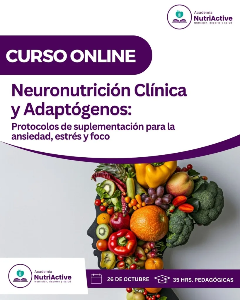 Neuronutrición Clínica y Adaptógenos: Protocolos de suplementación para la ansiedad, estrés y foco* - Academia Nutriactive